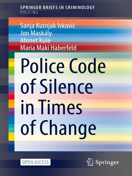 Title details for Police Code of Silence in Times of Change by Sanja Kutnjak Ivković - Available